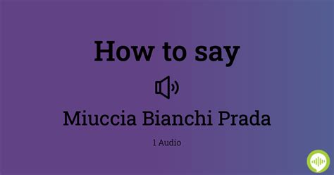 How to pronounce Miuccia Prada.